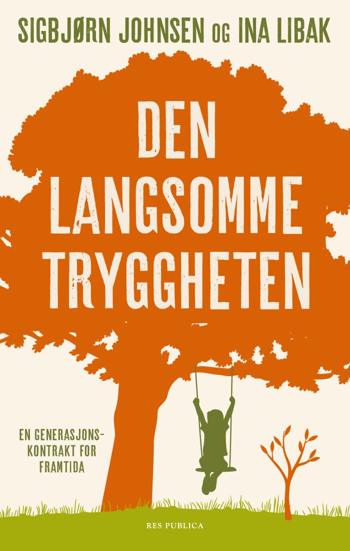 Den langsomme tryggheten.